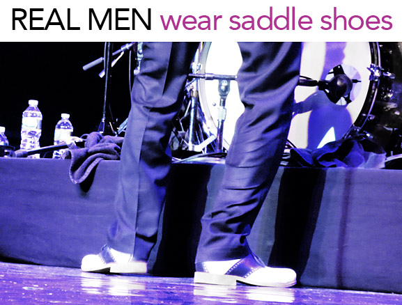 real men wear saddle shoes