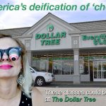 The Dollar Store: America’s deification of ‘cheap’