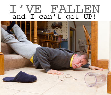 I've fallen and I can't get up