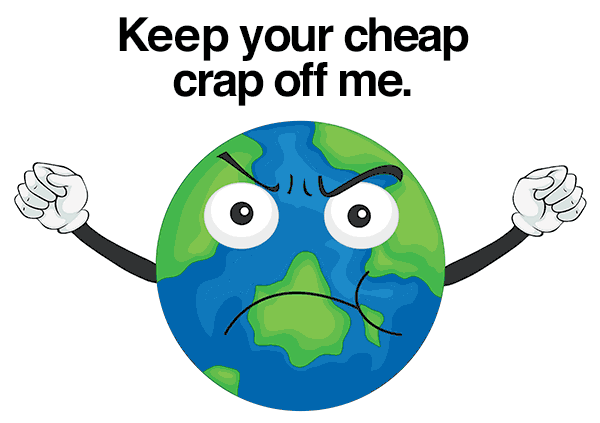 Angry planet earth mad at consumers